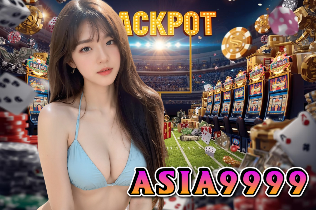 asia9999 สล็อต